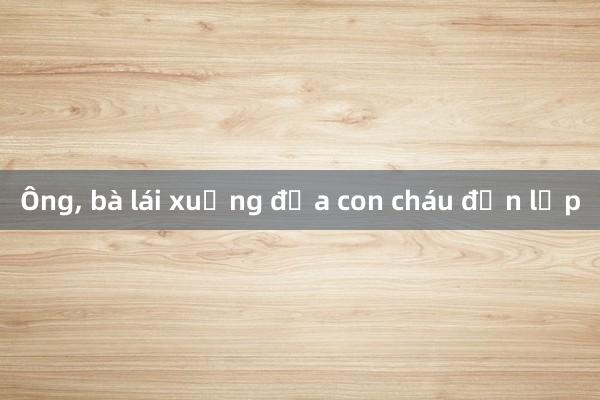 Ông， bà lái xuồng đưa con cháu đến lớp