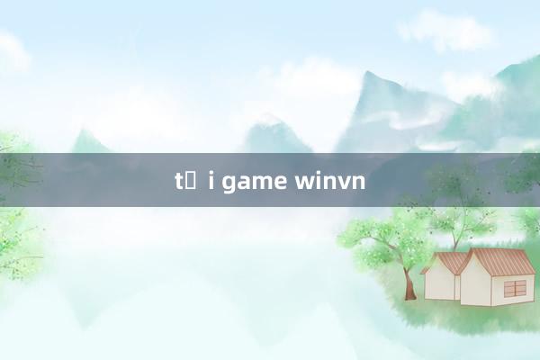 tải game winvn