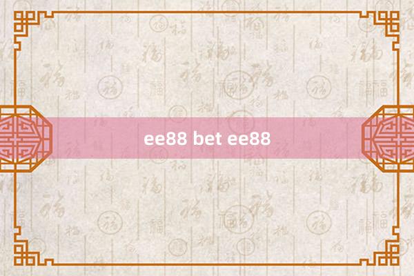 ee88 bet ee88