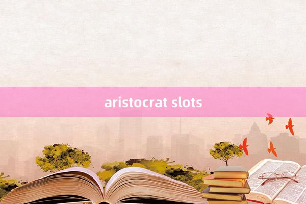 aristocrat slots