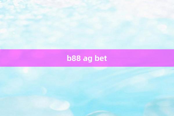 b88 ag bet