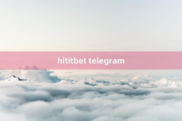 hititbet telegram