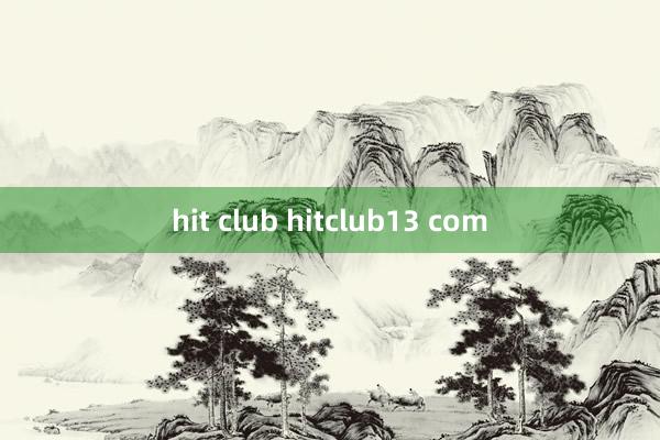 hit club hitclub13 com