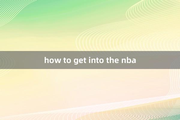 how to get into the nba